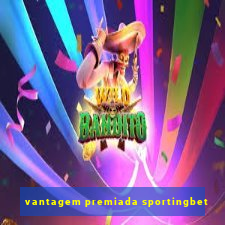 vantagem premiada sportingbet